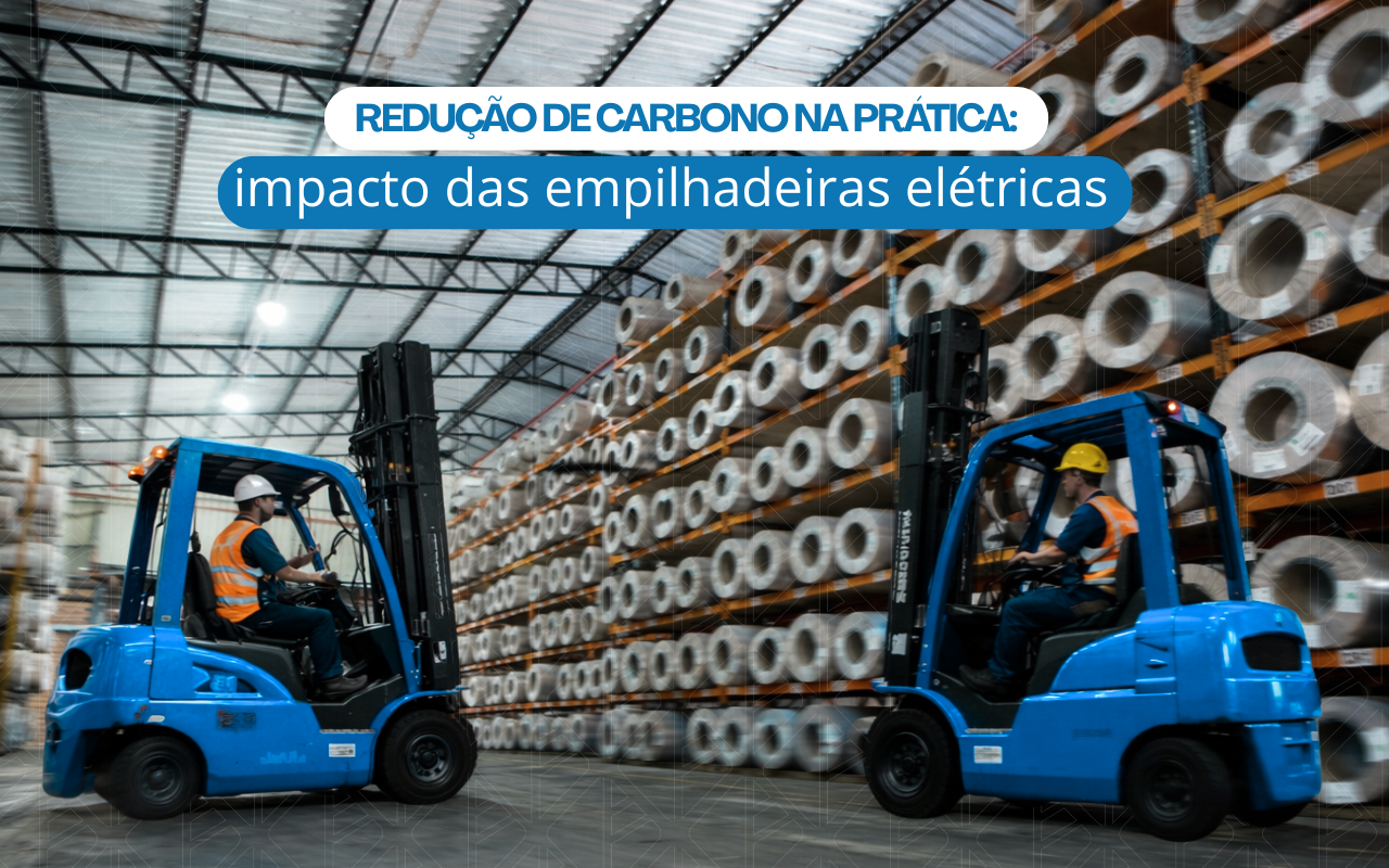 Redução de carbono: Impacto das empilhadeiras elétricas