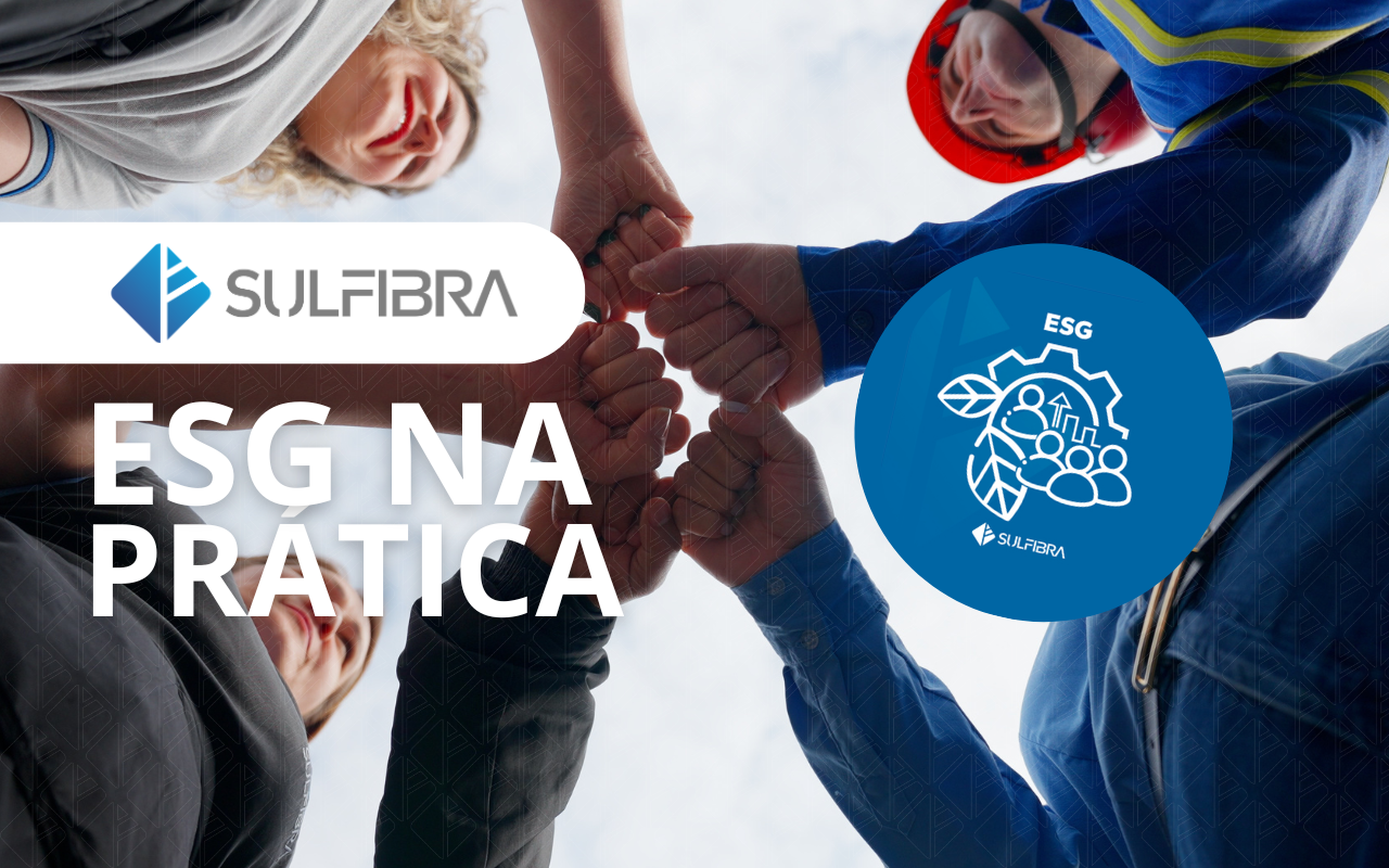 ESG na Sulfibra: eficiência, confiança e evolução