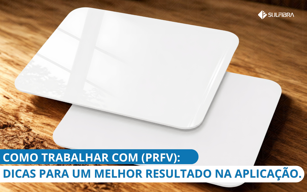 Como Trabalhar com Chapas de Fibra de Vidro (PRFV)