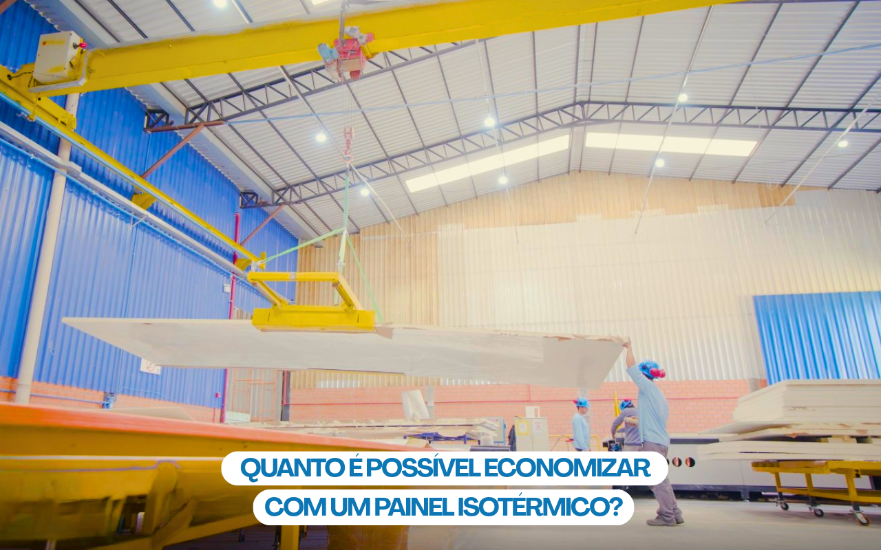 Quanto é possível economizar com um painel isotérmico?